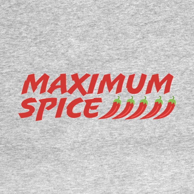 Maximum Spice - Spice Up Your Life with Spicy Food by ballhard